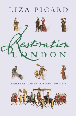 Picard - Restoration London: Everyday Life in London 1660-1670