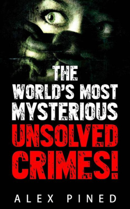 Pined The Worlds Most Mysterious Unsolved Crimes!