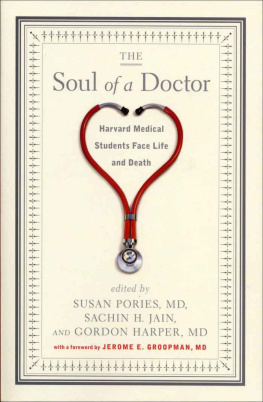 Pories Susan - The Soul of a Doctor: Harvard Medical Students Face Life and Death