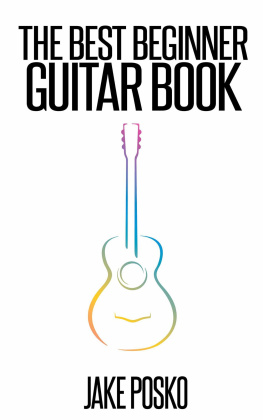 Posko The Best Beginner Guitar Book: This Book Will Teach You To Play The Guitar