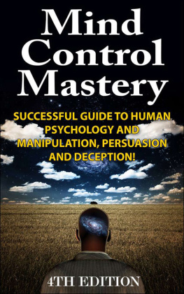 Powell - Mind Control Mastery 4th Edition: Successful Guide to Human Psychology and Manipulation, Persuasion and Deception!