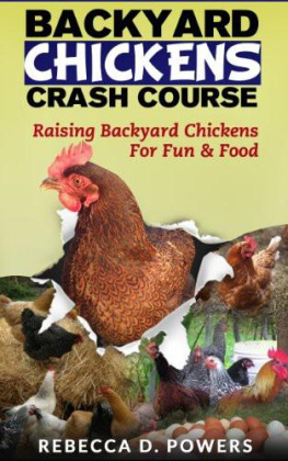 Powers - Backyard Chickens Crash Course: Raising Backyard Chickens for Fun & Food