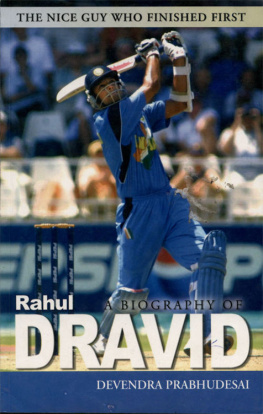 Dravid Rahul - The nice guy who finished first : a biography of Rahul Dravid