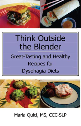 Quici - Think Outside the Blender: Great-Tasting and Healthy Recipes for Dysphagia Diets