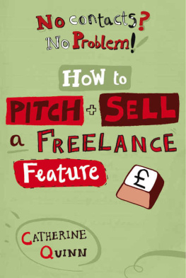 Quinn No Contacts? No Problem! : Start earning as a freelance journalist in four weeks!