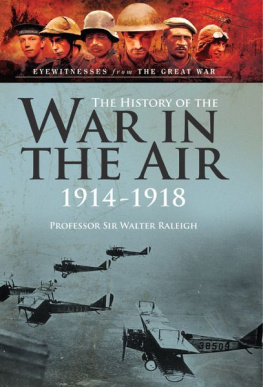 Raleigh - The History of The War in the Air 1914: 1918 The Illustrated edition