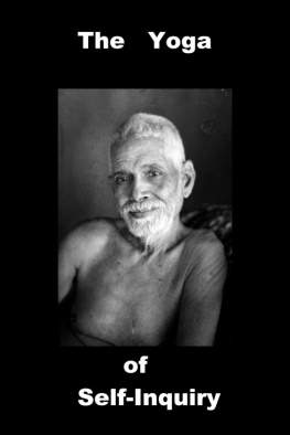 Ramaji The yoga of self inquiry the essence of ramana maharshis non dual advaita meditation for enlightenment