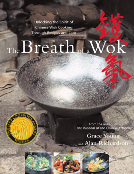 Richardson Alan The breath of a wok : unlocking the spirit of Chinese wok cooking through recipes and lore