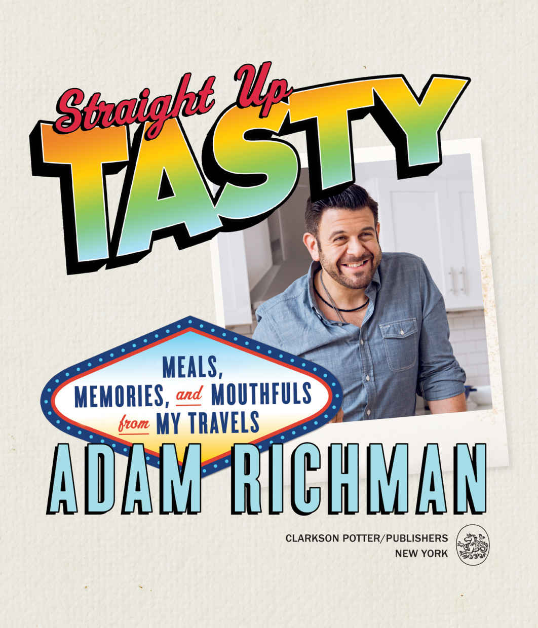 ALSO BY ADAM RICHMAN America the Edible A Hungry History from Sea to Dining - photo 3
