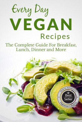 Richoux - Vegan Recipes: The Complete Guide to Breakfast, Lunch, Dinner, and More