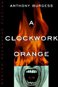 Anthony Burgess A Clockwork Orange UK Version Introduction A Clockwork - photo 1