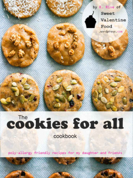 Rive - The cookies for everyone cookbook: Allergy-friendly recipes for my daughter and friends