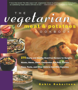 Robertson - The vegetarian meat and potatoes cookbook