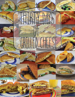 Rodriguez 30 Days of Grilled Cheese: A journey into a dreamland of grilled cheese goodness and majesty!