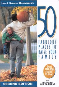 title Lee and Saralee Rosenbergs 50 Fabulous Places to Raise Your Family - photo 1