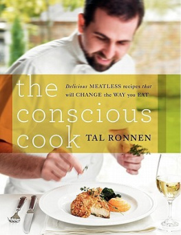 Ronnen - The Conscious Cook: Delicious Meatless Recipes That Will Change the Way You Eat