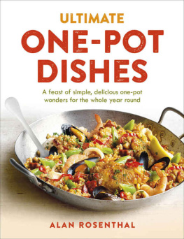 Rosenthal - Ultimate one-pot dishes : a feast of simple, delicious one-pot wonders for the whole year round