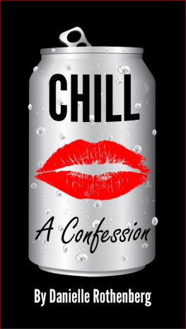 Rothenberg Chill: A Confession