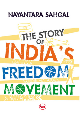 Sahgal The Story of Indias Freedom Movement