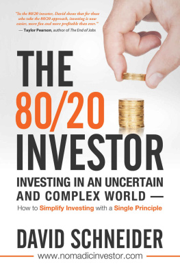 Schneider - The 80/20 investor : investing in an uncertain and complex world -- how to simplify investing with a single principle