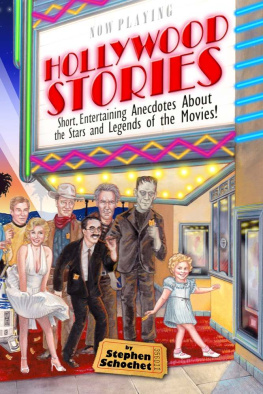Schochet Hollywood Stories: a Book about Celebrities, Movie Stars, Gossip, Directors, Famous People, History, and more!