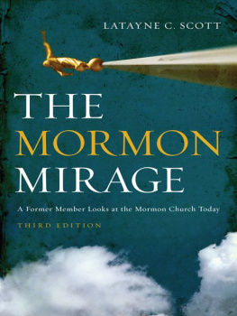 Scott - The Mormon Mirage: A Former Member Looks at the Mormon Church Today