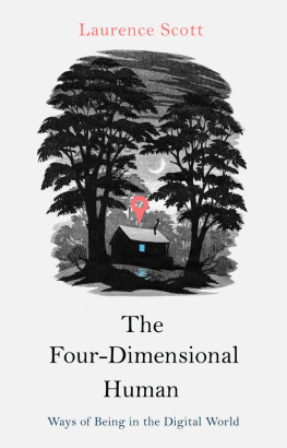 Scott - The Four-Dimensional Human: Ways of Being in the Digital World