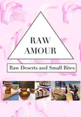 Scott - Raw Amour: Raw Desserts and Small Bites