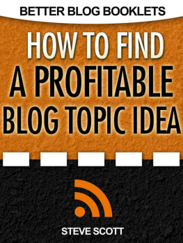 Scott How to Find a Profitable Blog Topic Idea