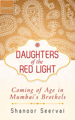 Seervai Daughters of the Red Light: Coming of Age in Mumbais Brothels