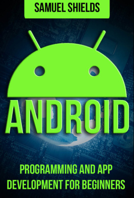 Shields - Android: Programming & App Development For Beginners