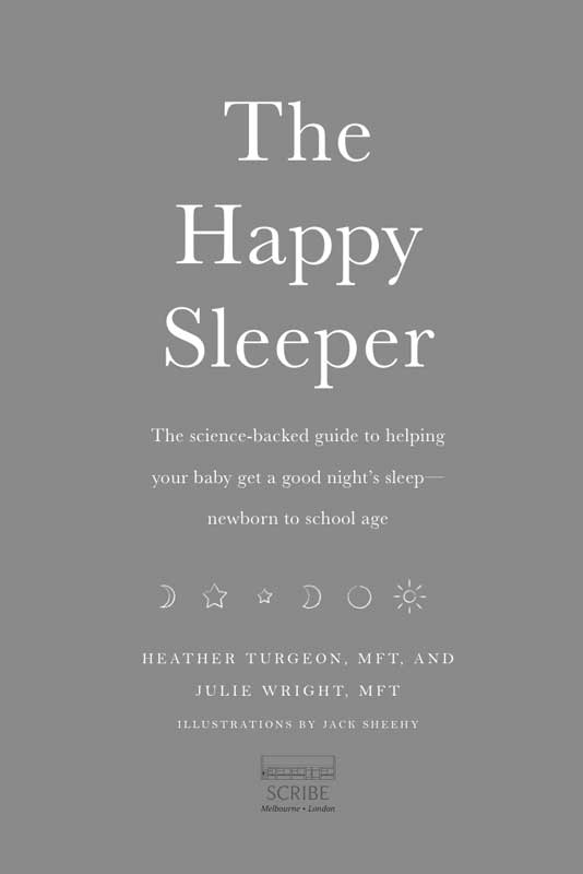 Scribe Publications THE HAPPY SLEEPER HEATHER TURGEON MFT is a - photo 1