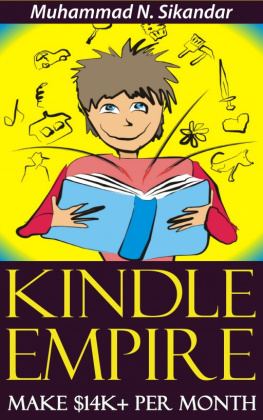 Sikandar - Kindle Empire To Make $14K Per Month & Build Your Own Kindle Publishing Business Without Having To Write One SINGLE Word