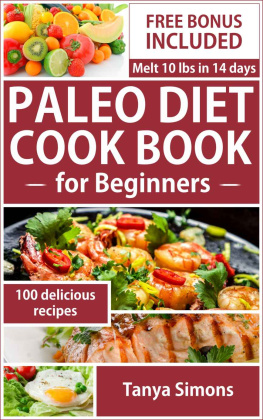 Simons Paleo Diet Cook Book For Beginners: Includes 14 Day Meal Plan