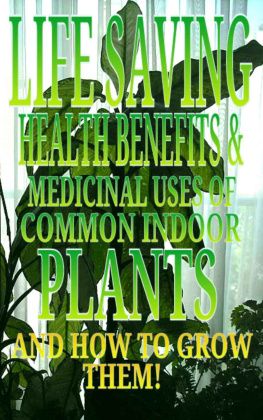 Simpson Life Saving Health Benefits and Medicinal Uses of Common Indoor Plants and How to Grow Them!