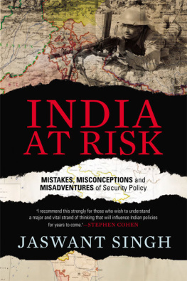 Singh - India at risk : mistakes, misconceptions and misadventures of security policy