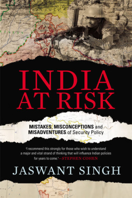 Singh India at risk : mistakes, misconceptions and misadventures of security policy