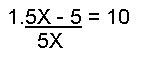 Multiply both sides of the equation by 5X 5X - 5 50X Use the 2nd rule - photo 2