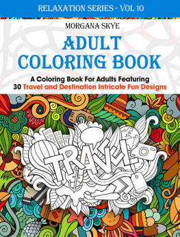 Skye - Adult Coloring Coloring For Adults Featuring 30 Destination and Travel Intricate Fun Designs