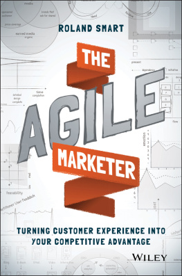 Smart The Agile Marketer: Turning Customer Experience Into Your Competitive Advantage