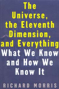 title The Universe the Eleventh Dimension and Everything What We Know - photo 1