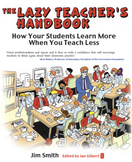 Smith Jim - The Lazy Teachers Handbook: How your students learn more when you teach less