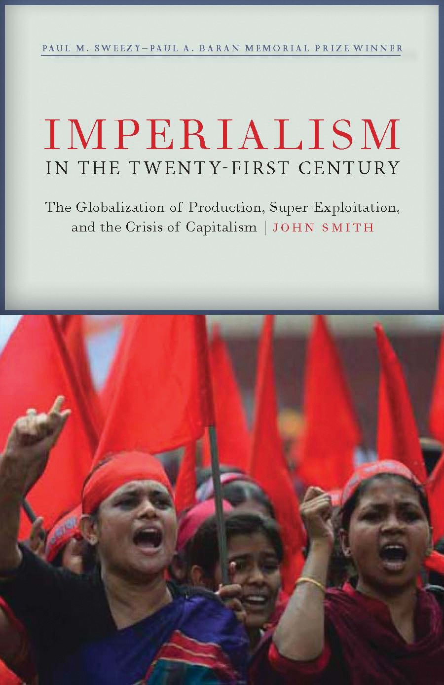 THE PAUL A BARAN PAUL M SWEEZY MEMORIAL AWARD John Smiths book Imperialism - photo 1