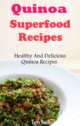 Smith Quinoa Superfood Recipes: Healthy And Delicious Quinoa Recipes