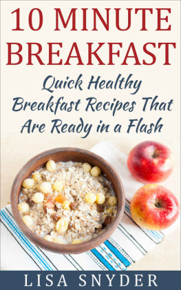 Snyder 10 Minute Breakfast: Quick Healthy Breakfast Recipes That Are Ready in a Flash