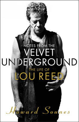 Sounes - Notes from the Velvet Underground: The Life of Lou Reed