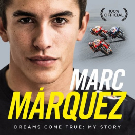 Spencer - Marc Márquez Dreams Come True: My Story