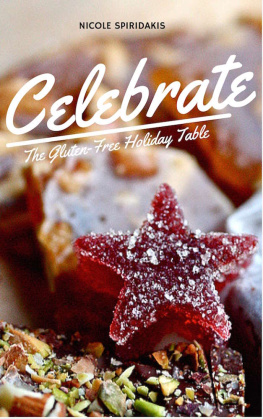 Spiridakis - Celebrate: The Gluten-Free Holiday Table