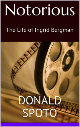 Bergman Ingrid Notorious : the life of Ingrid Bergman