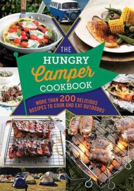 Spruce - The Hungry Camper Cookbook: More than 200 Delicious recipes to cook and eat outdoors